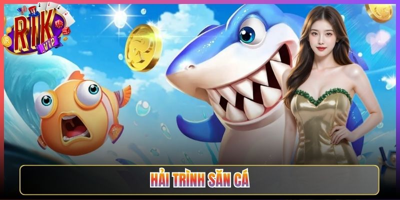 Hải Trình Săn Cá Rikvip Phiêu Lưu Đại Dương Rinh Kho Báu Lớn