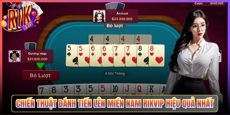 Chiến Thuật Đánh Tiến Lên Miền Nam Rikvip Hiệu Quả Nhất
