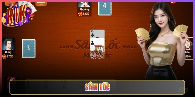Sâm Lốc Rikvip Bài Việt Chuẩn Vị Đậm Chất Miền Trung