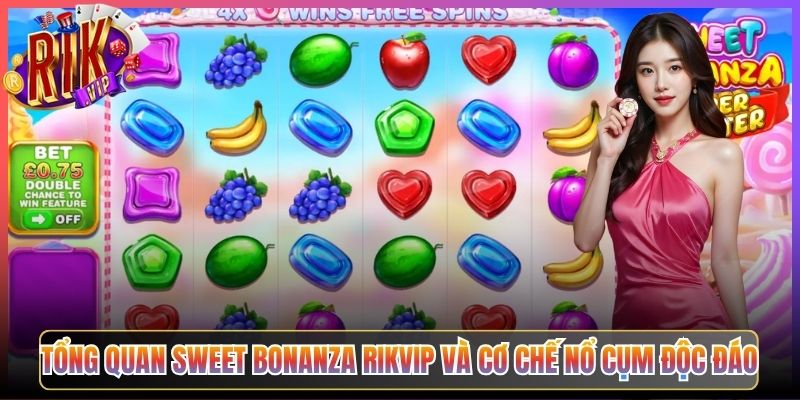 Tổng Quan Sweet Bonanza Rikvip và Cơ Chế Nổ Cụm Độc Đáo