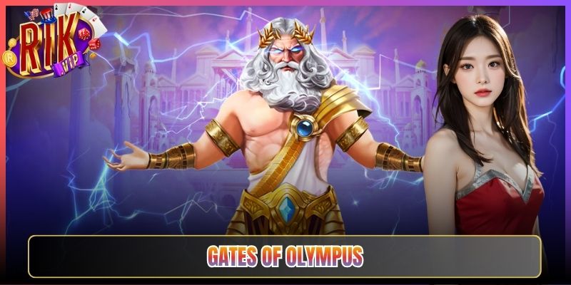Gates of Olympus Rikvip Cổng Thần Zeus Mở Ra Kho Báu Lớn