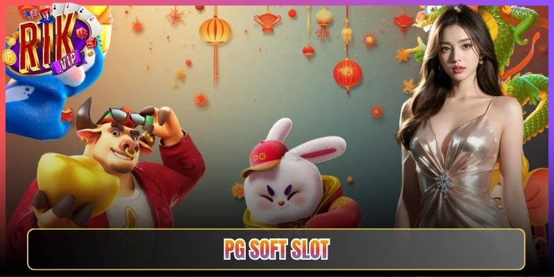 PG Soft Slot Rikvip Đồ Họa Đỉnh Cao Gameplay Cuốn Không Dứt