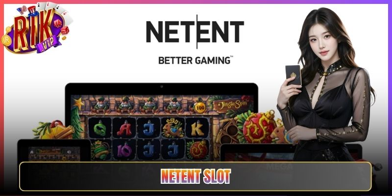 NetEnt Slot Rikvip Huyền Thoại Slot Châu Âu Đổ Bộ Cổng Game Việt
