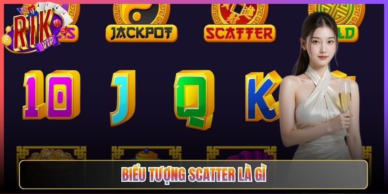 Biểu Tượng Scatter Là Gì Trong Slot Rikvip Bật Mí Toàn Tập